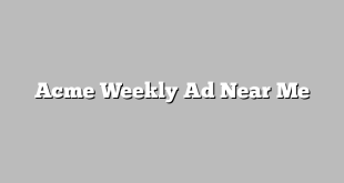 Acme Weekly Ad Near Me